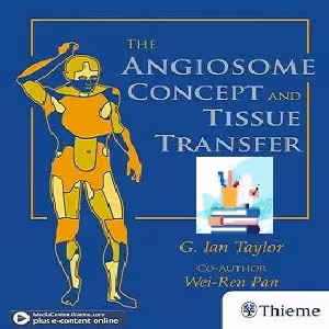 The Angiosome Concept and Tissue Transfer (100 Cases) 1ed PDF Video at 2€ - کتاب پزشکی بهار
