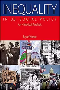 خرید و دانلود نسخه کامل کتاب Inequality in U.S. Social Policy: An Historical Analysis - Pdf