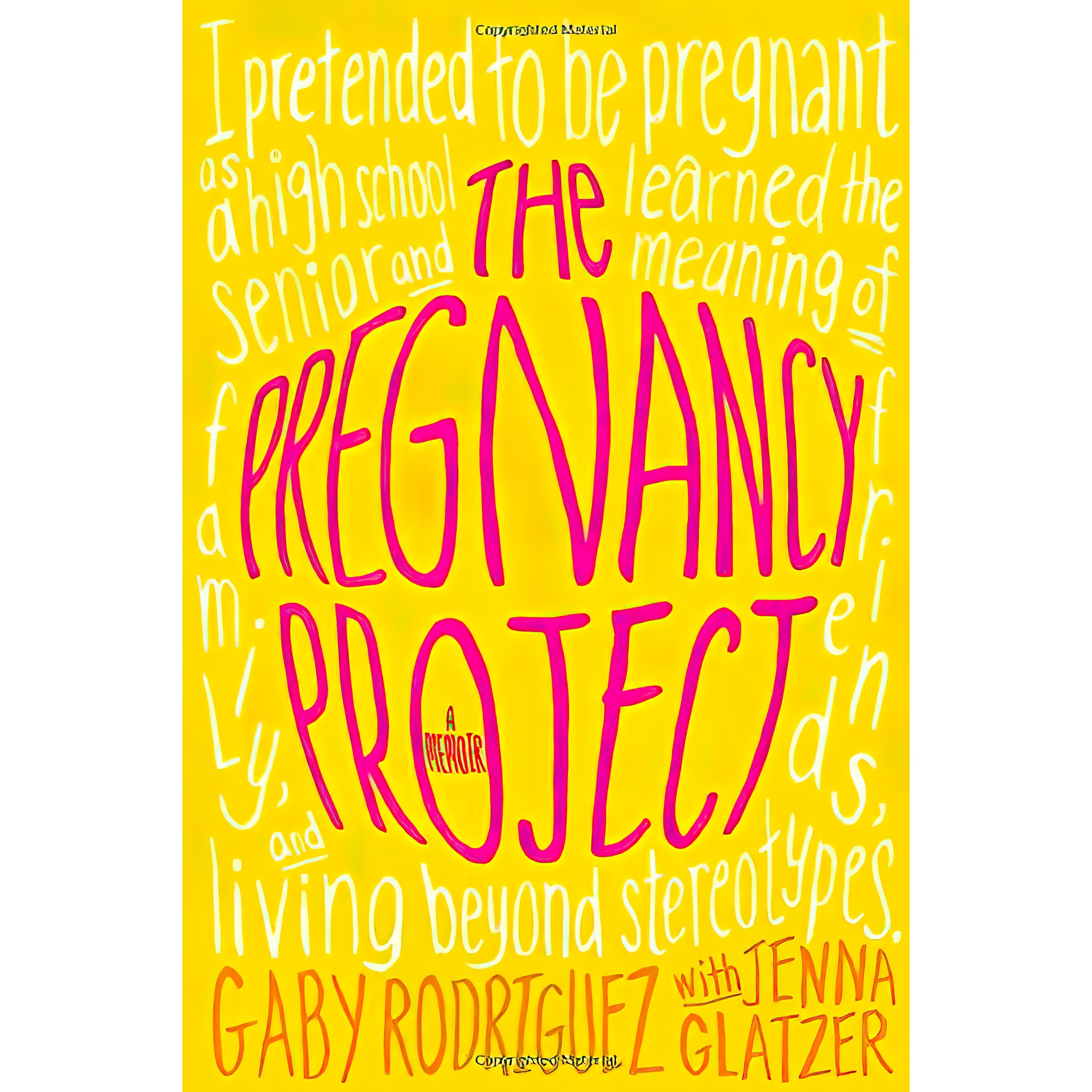 کتاب The Pregnancy Project اثر Gaby Rodriguez and Jenna Glatzer انتشارات Simon &amp; Schuster Books for Young Readers