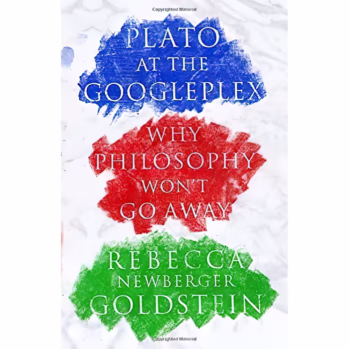 کتاب Plato at the Googleplex اثر Rebecca Goldstein انتشارات Pantheon