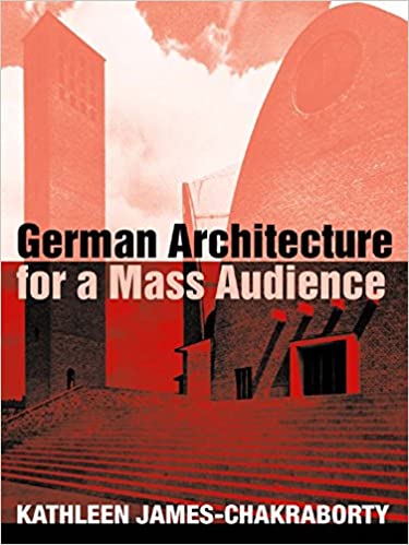 󾕇 دانلود کتاب German Architecture For A Mass Audience, 2000 - دانلود کتاب های دانشگاهی