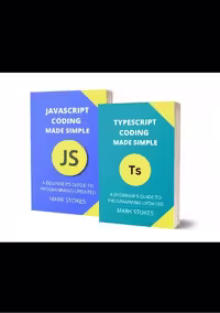 خرید و دانلود نسخه کامل کتاب Typescript and JavaScript Coding Made Simple 2 Books in 1: A Beginner's Guide to Programming