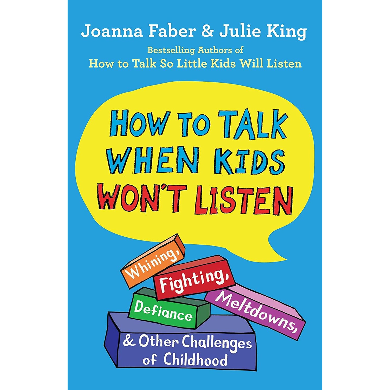 کتاب How to Talk When Kids Wont Listen اثر Joanna Faber and Julie King انتشارات Scribner