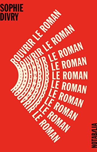 خرید و دانلود نسخه کامل کتاب Rouvrir le roman (Notabilia t. 32) - pdf