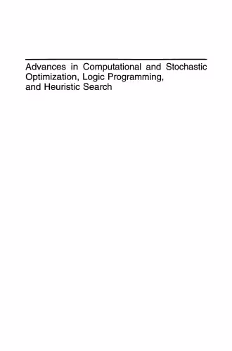 خرید و دانلود نسخه کامل کتاب Advances in Computational and Stochastic Optimization, Logic Programming, and Heuristic Search: Interfaces in Computer Science and Operations Research