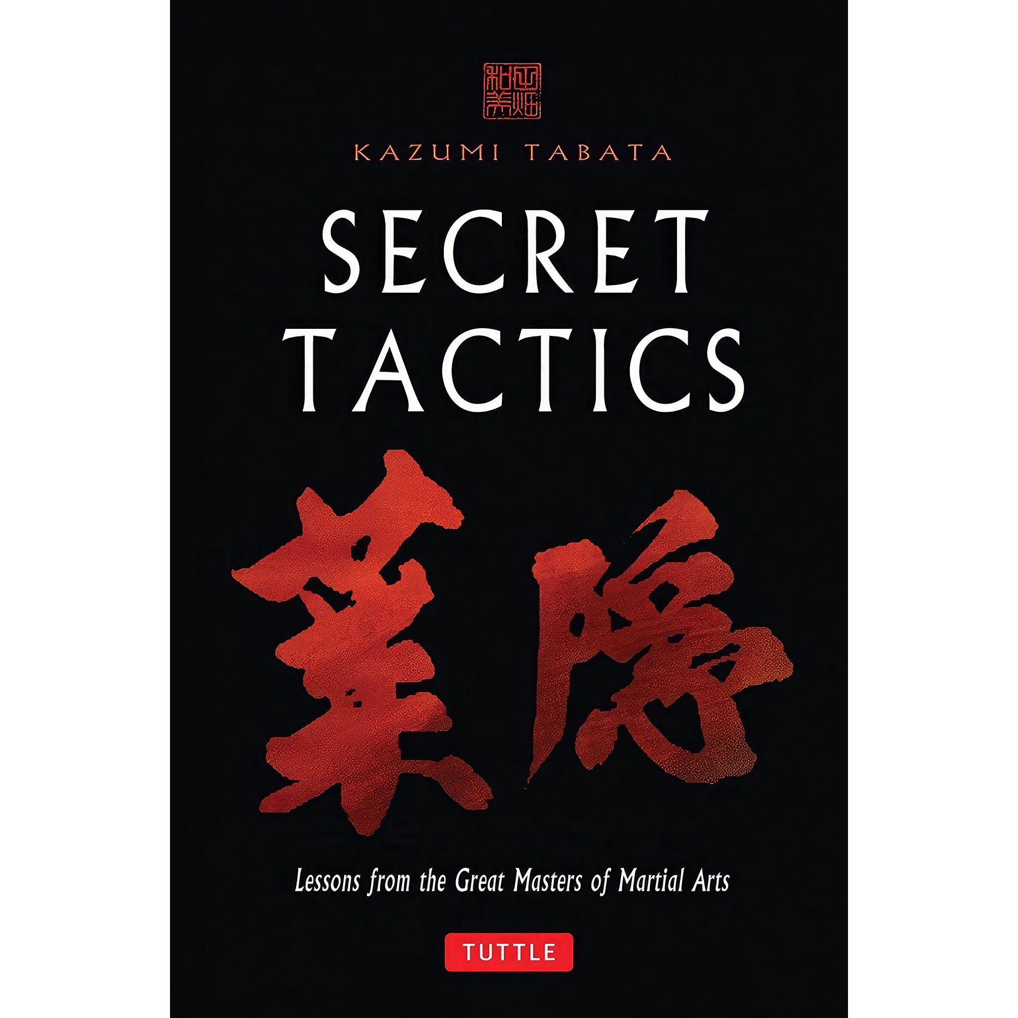 کتاب Secret Tactics اثر Kazumi Tabata انتشارات Tuttle Publishing