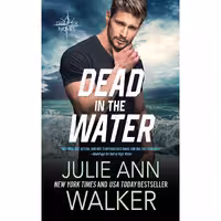 کتاب زبان اصلی Dead in the Water اثر Julie Ann Walker انتشارات تازه ها