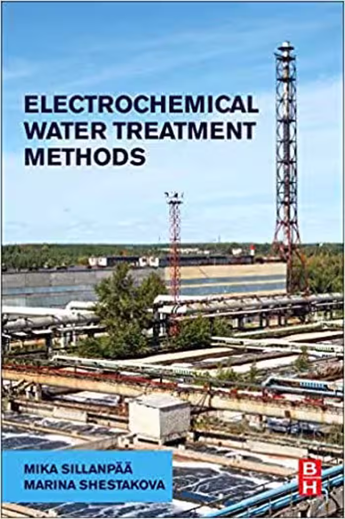 خرید و دانلود نسخه کامل کتاب Electrochemical Water Treatment Methods: Fundamentals, Methods and Full Scale Applications - Pdf