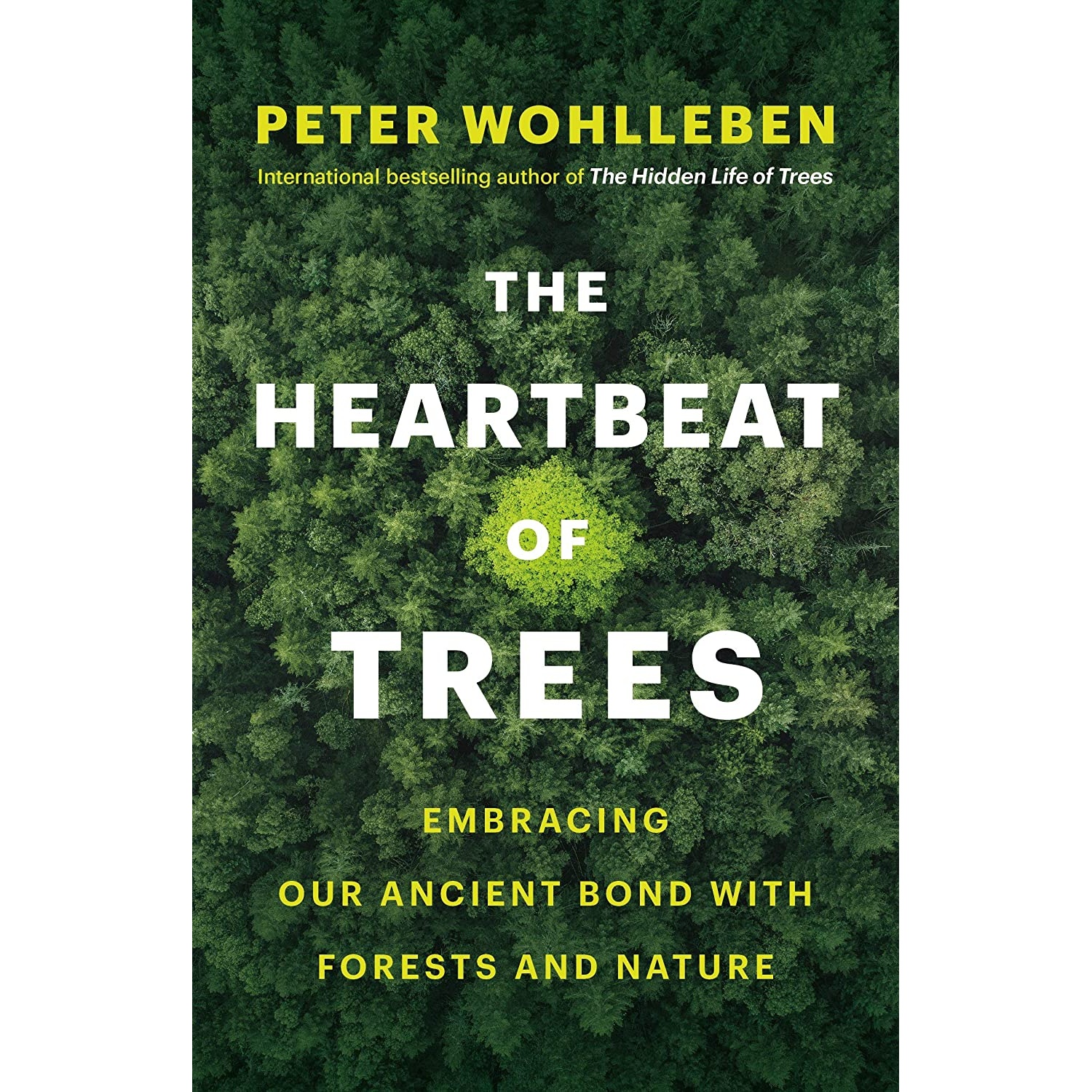 کتاب The Heartbeat of Trees اثر Peter Wohlleben and Jane Billinghurst انتشارات Greystone Books