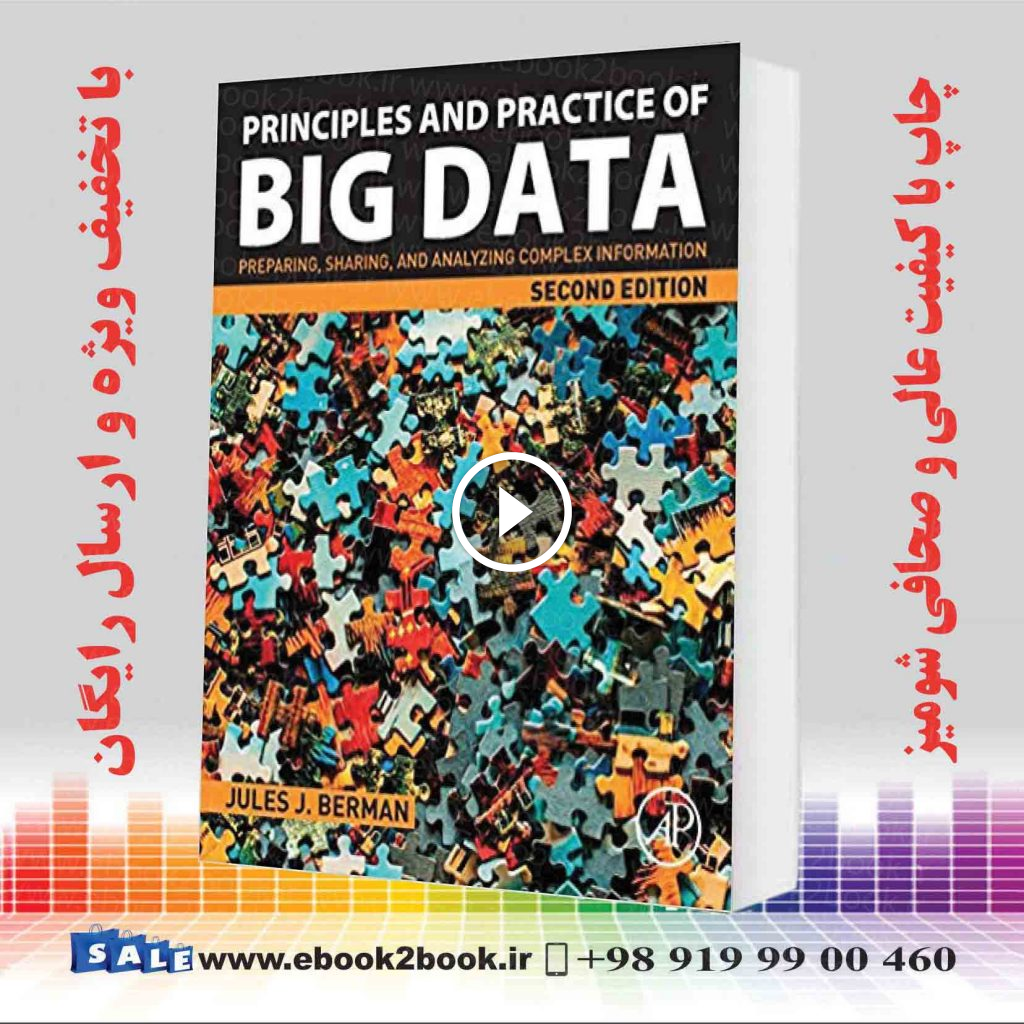 Principles and Practice of Big Data : Preparing Sharing and Analyzing Complex Information 2nd Edition
