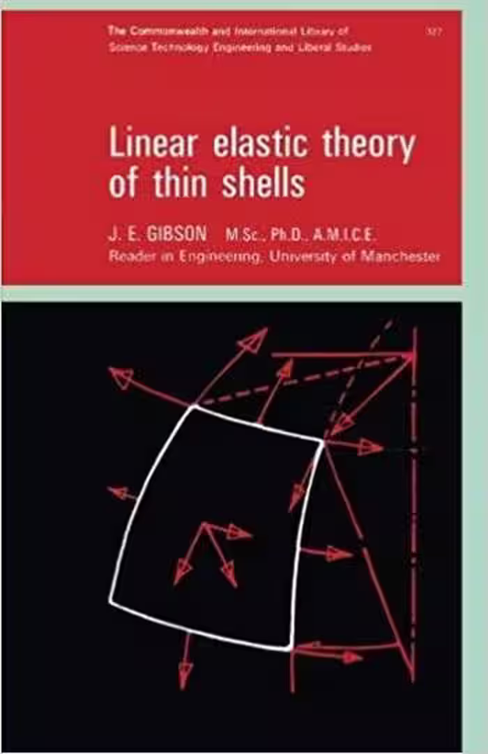 󾕇 دانلود کتاب Gibson J. E., Linear Elastic Theory of Thin Shells, 1965 - دانلود کتاب های دانشگاهی