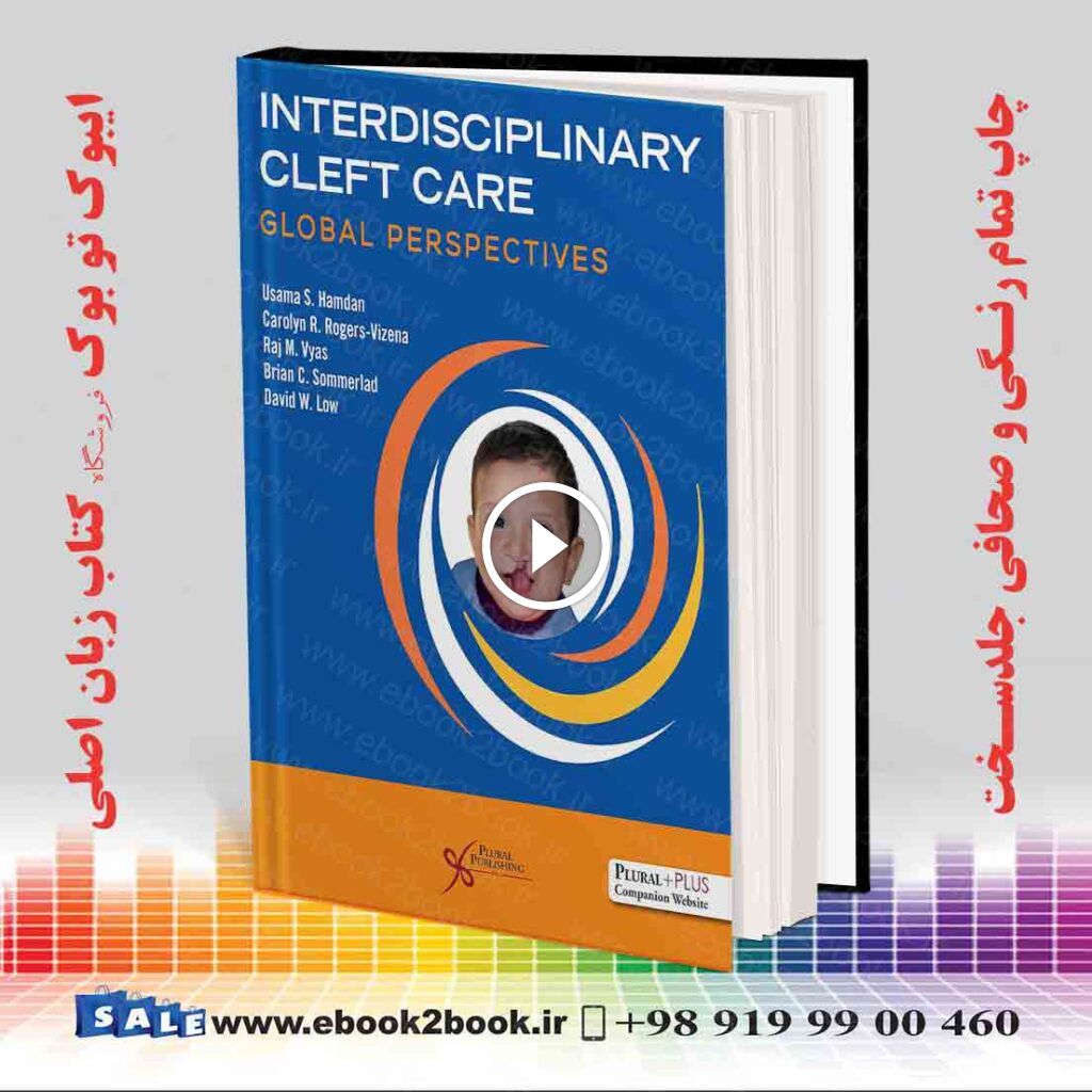 Interdisciplinary Cleft Care: Global Perspectives First Edition