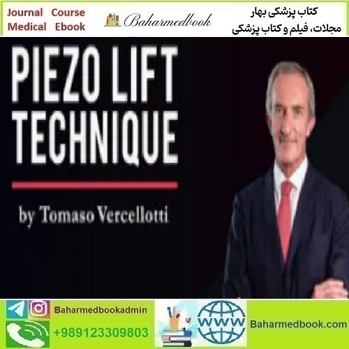 Piezo Lift Technique Tomaso Vercellotti video course price 34€ - کتاب پزشکی بهار