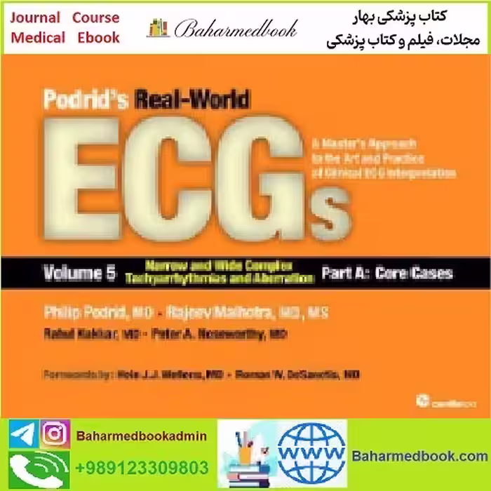 Podrid's Real World ECGs Narrow and Wide Complex Tachyarrhyth