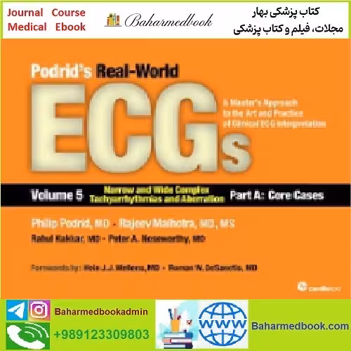 Podrid's Real World ECGs Narrow and Wide Complex Tachyarrhyth