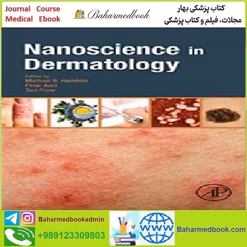 Nanoscience in Dermatology TRUE PDF price 1€ - کتاب پزشکی بهار