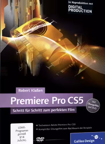 خرید و دانلود نسخه کامل کتاب Adobe Premiere Pro CS5: Schritt fur Schritt zum perfekten Film