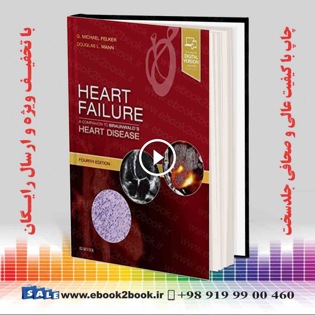 Heart Failure: A Companion to Braunwald’s Heart Disease 4th Edition