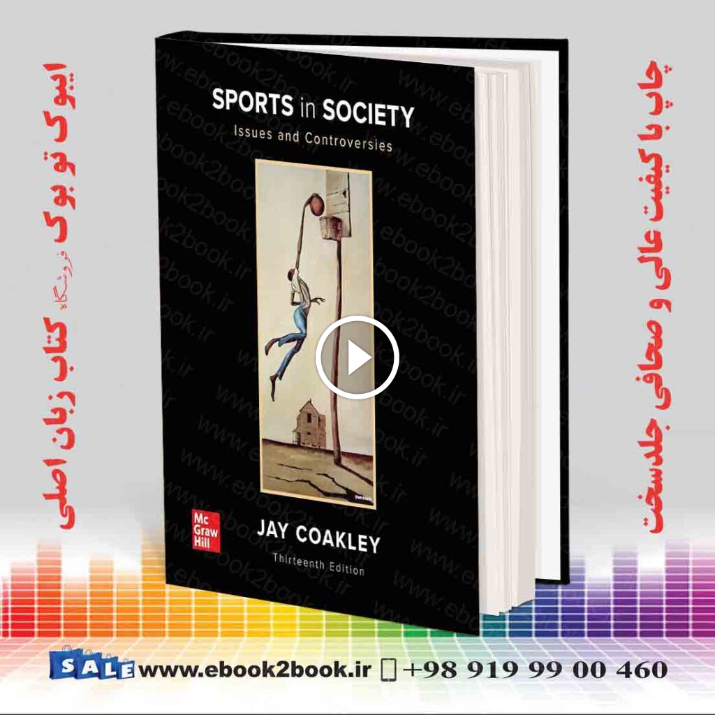 Sports in Society: Issues and Controversies 13th Edition