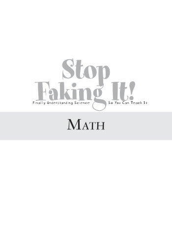 خرید و دانلود نسخه کامل کتاب Math (Stop Faking It! Finally Understanding Science So You Can Teach It) (PB169X7)