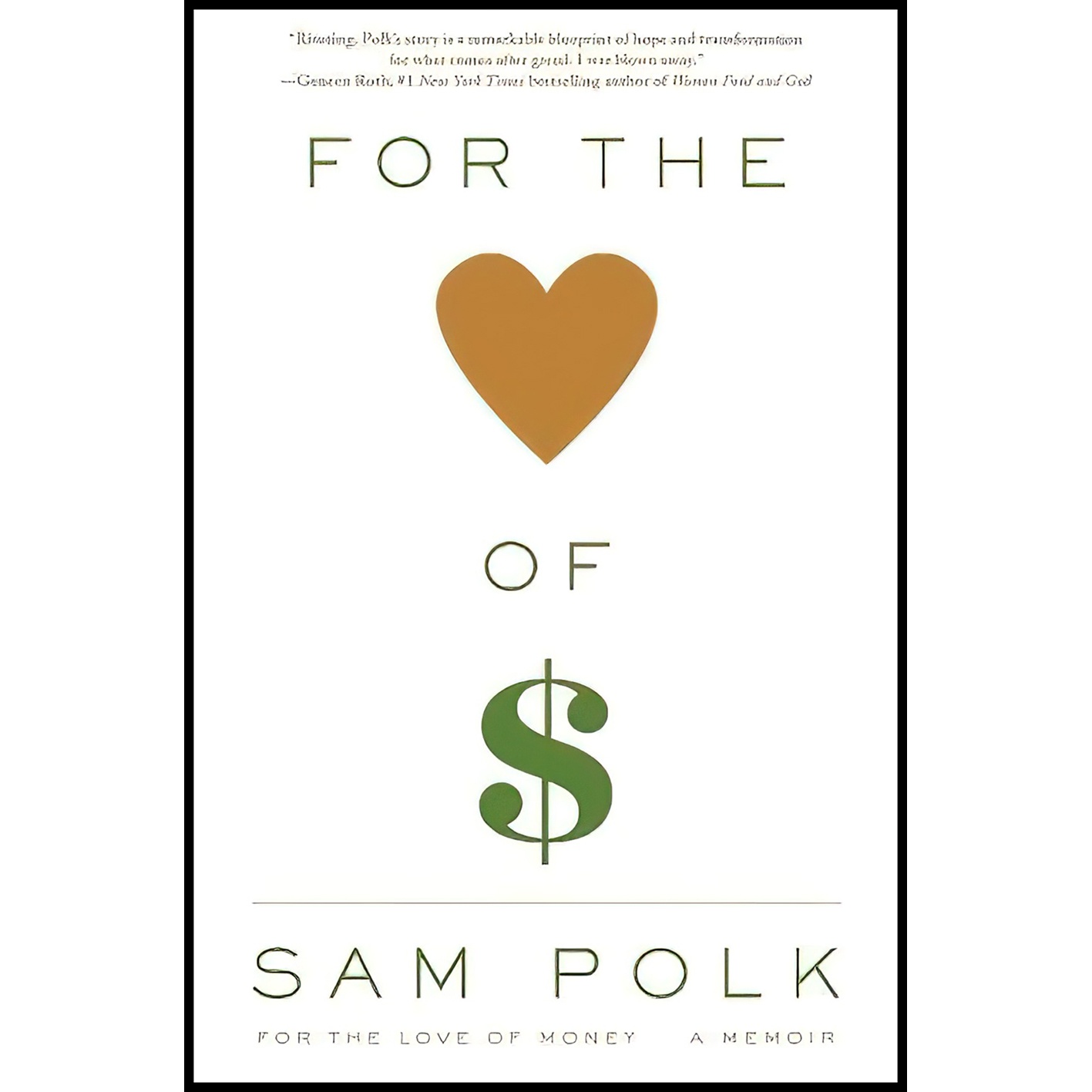 کتاب For the Love of Money اثر Sam Polk انتشارات Scribner
