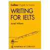 کتاب Collins English For Exam Writing For IELTS اثر Anneli Williams انتشارات اشتیاق نور