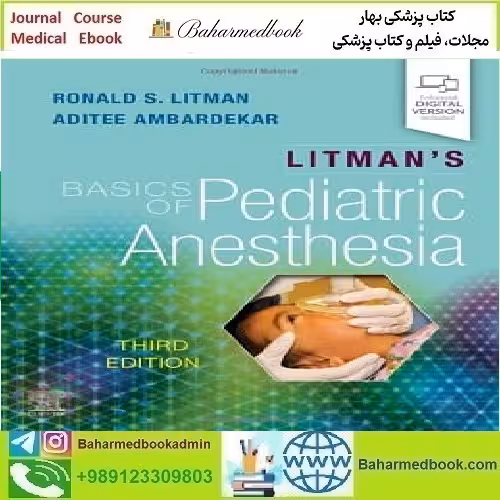 Litman's Basics of Pediatric Anesthesia 2023 TRUE PDF price 2€ - کتاب پزشکی بهار