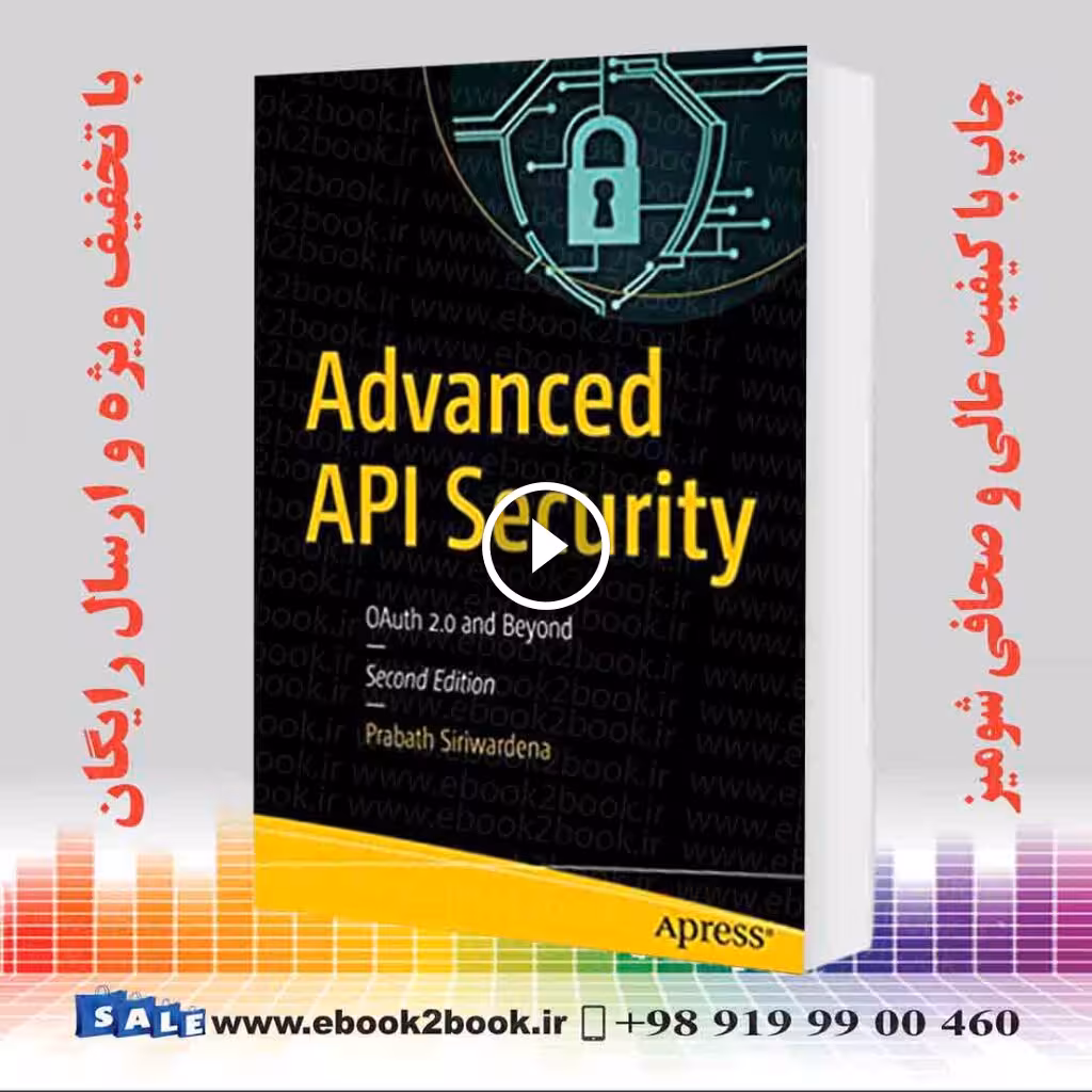 Advanced API Security : OAuth 2.0 and Beyond 2nd Edition