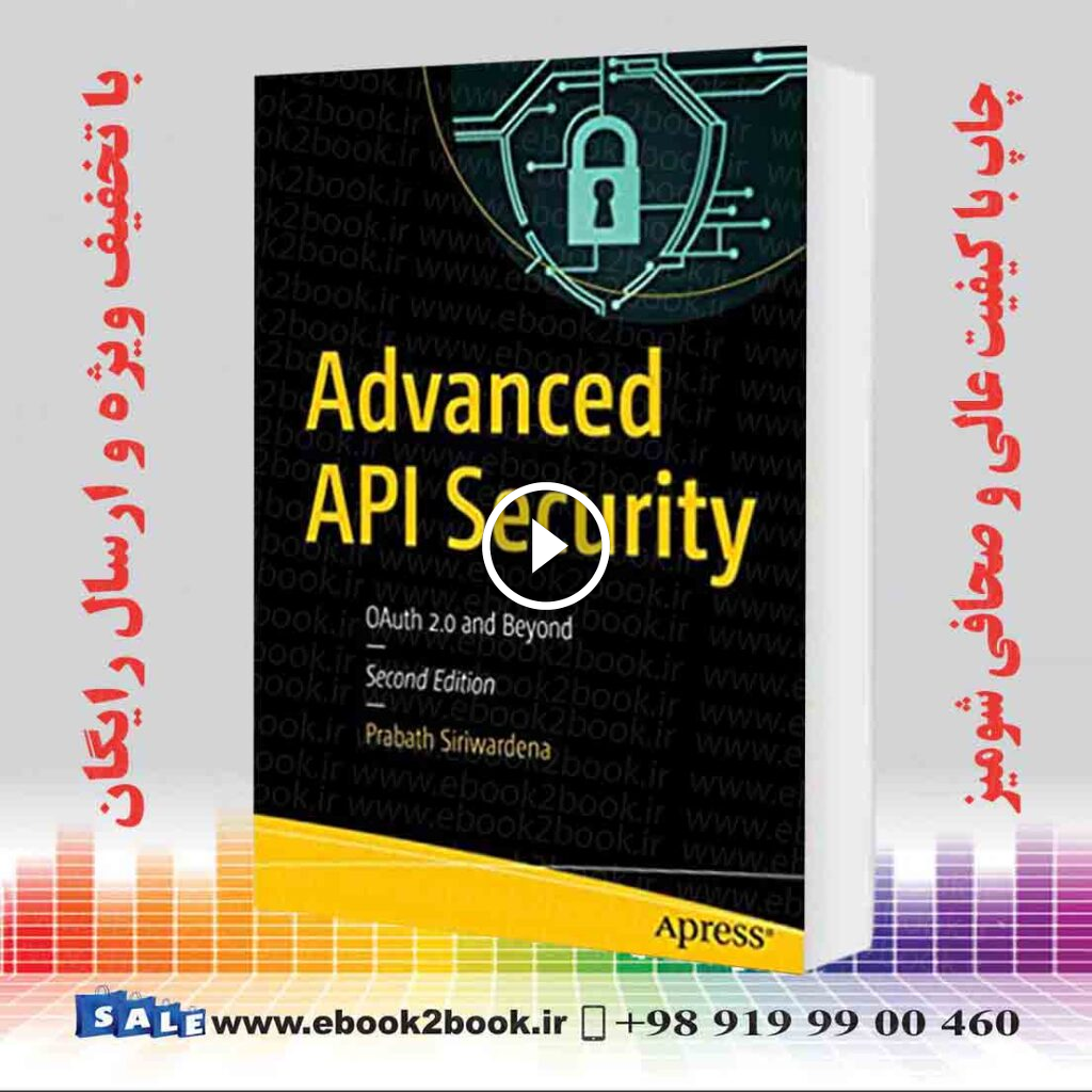 Advanced API Security : OAuth 20 and Beyond 2nd Edition
