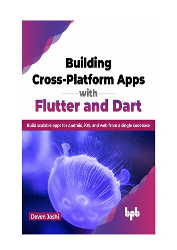 خرید و دانلود نسخه کامل کتاب Building Cross-Platform Apps with Flutter and Dart: Build scalable apps for Android, iOS, and web from a single codebase