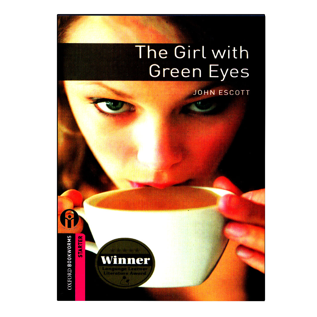 کتاب Oxford Bookworms Starter The Girl with Green Eyes اثر John Escott انتشارات الوندپویان