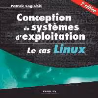 خرید و دانلود نسخه کامل کتاب Conception de systèmes d'exploitation : Le cas Linux : Deuxième édition