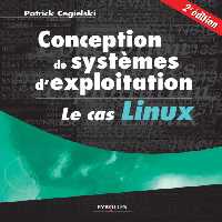 خرید و دانلود نسخه کامل کتاب Conception de systèmes d&#039;exploitation : Le cas Linux : Deuxième édition