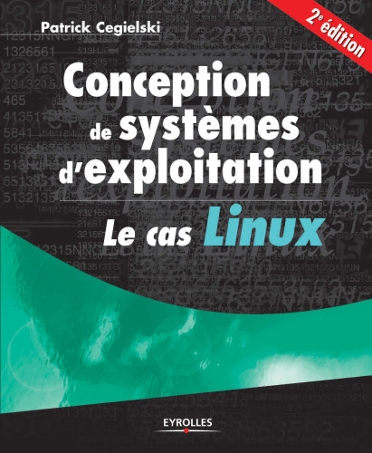 خرید و دانلود نسخه کامل کتاب Conception de systèmes d&#039;exploitation : Le cas Linux : Deuxième édition