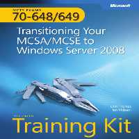خرید و دانلود نسخه کامل کتاب MCTS Self-Paced Training Kit (Exams 70-648 &amp; 70-649): Transitioning Your MCSA/MCSE to Windows Server 2008