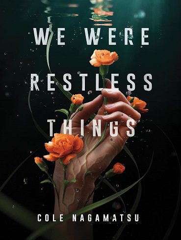 کتاب We Were Restless Things ما چیزهای بی قرار بودیم (زبان اصلی)