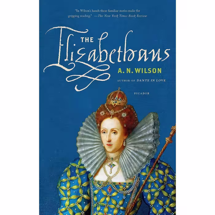 کتاب زبان اصلی The Elizabethans اثر A N Wilson انتشارات Picador