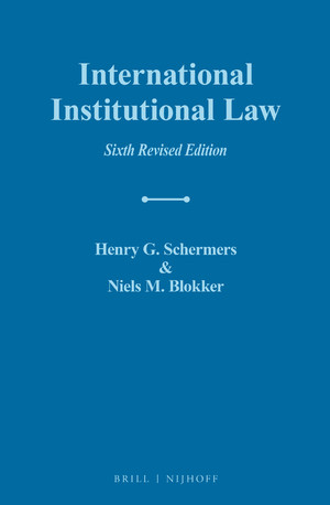 خرید و دانلود نسخه کامل کتاب International Institutional Law (6th Revised Edition) BY Schermers - Pdf