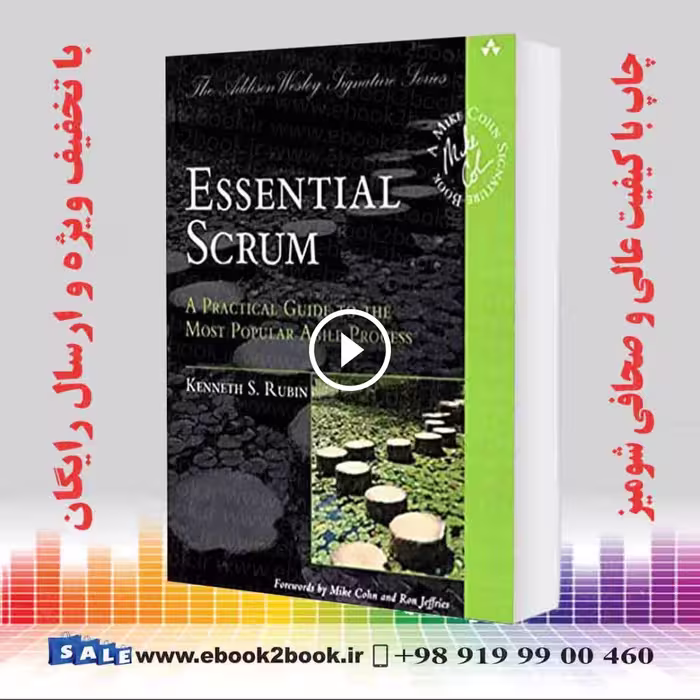 Essential Scrum: A Practical Guide to the Most Popular Agile Process