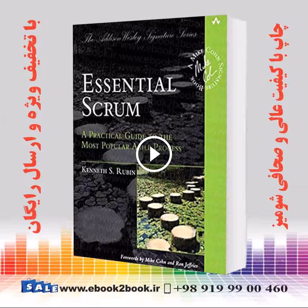 Essential Scrum: A Practical Guide to the Most Popular Agile Process