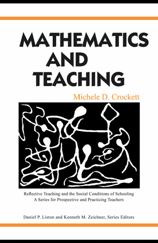 خرید و دانلود نسخه کامل کتاب Mathematics and Teaching (Reflective Teaching and the Social Conditionis of Schooling)