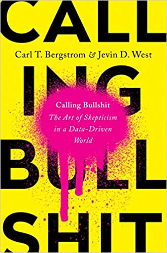 خرید و دانلود نسخه کامل کتاب Calling Bullshit: The Art of Skepticism in a Data-Driven World -   Pdf