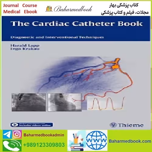 Cardiac Catheter Book Diagnostic and Interventional Techniques