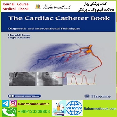 Cardiac Catheter Book Diagnostic and Interventional Techniques