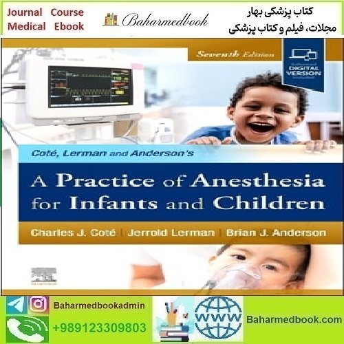 A Practice of Anesthesia for Infants and Children 2025