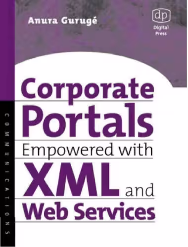 خرید و دانلود نسخه کامل کتاب Corporate Portals Empowered with XML and Web Services