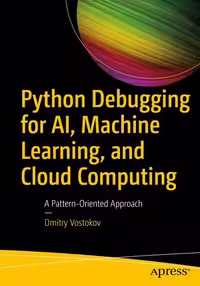خرید و دانلود نسخه کامل کتاب Python Debugging for AI, Machine Learning, and Cloud Computing : A Pattern-Oriented Approach