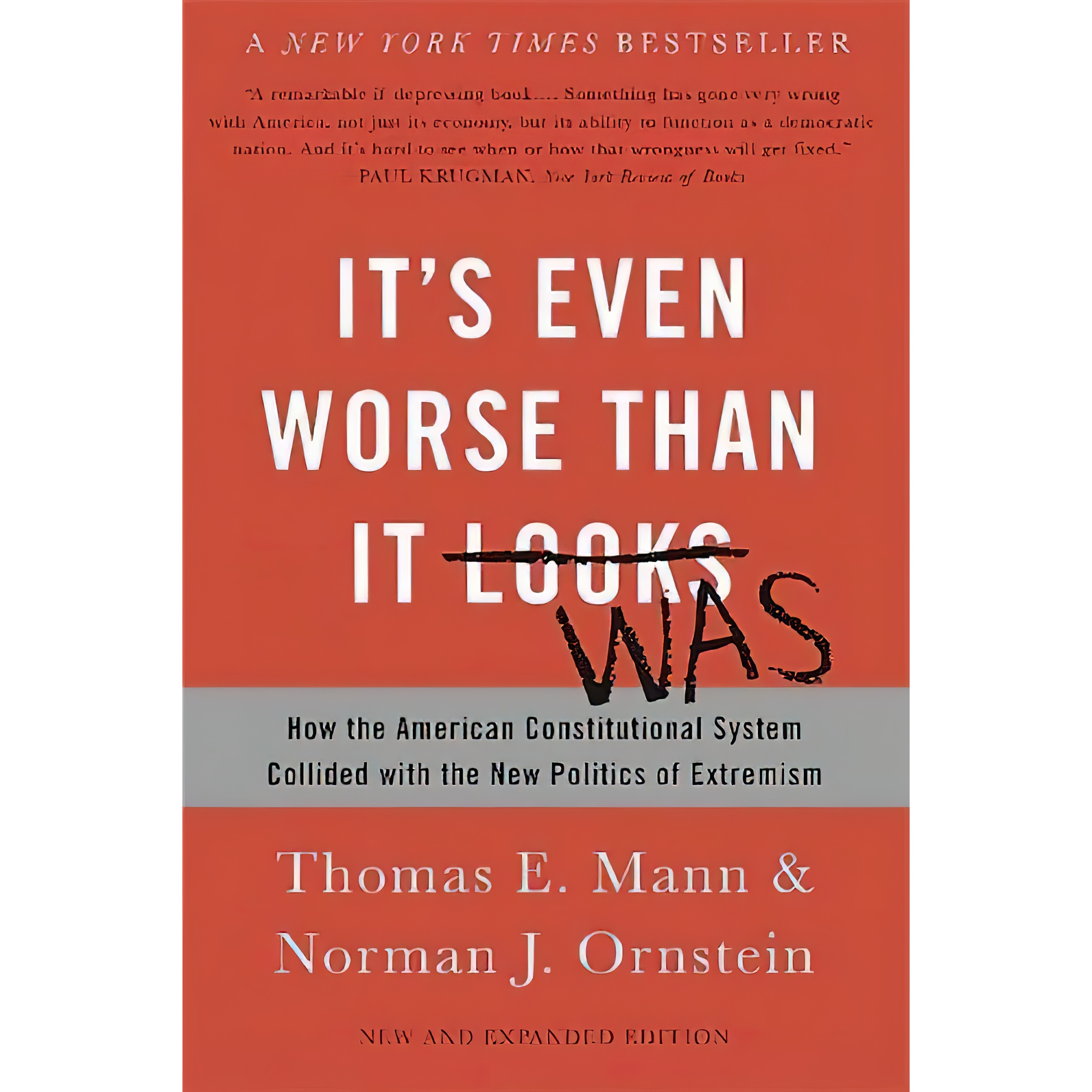 کتاب Its Even Worse Than It Looks اثر Thomas E Mann and Norman J Ornstein انتشارات Basic Books