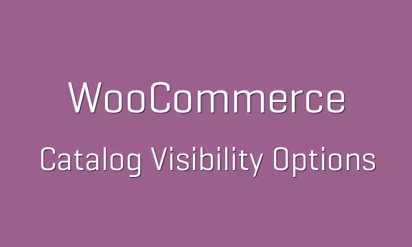 دانلود افزونه WooCommerce Catalog Visibility Options