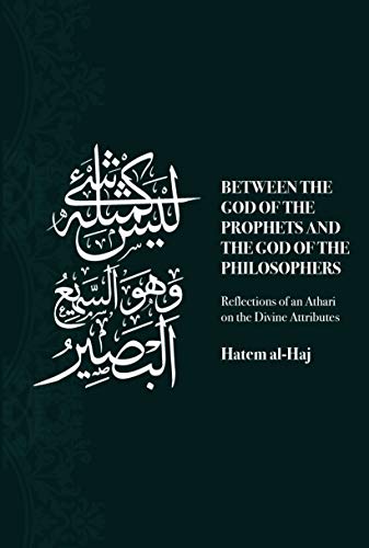 خرید و دانلود نسخه کامل کتاب Between the God of the Prophets and the God of the Philosophers: Reflections of an Athari on the Divine Attributes -   Pdf